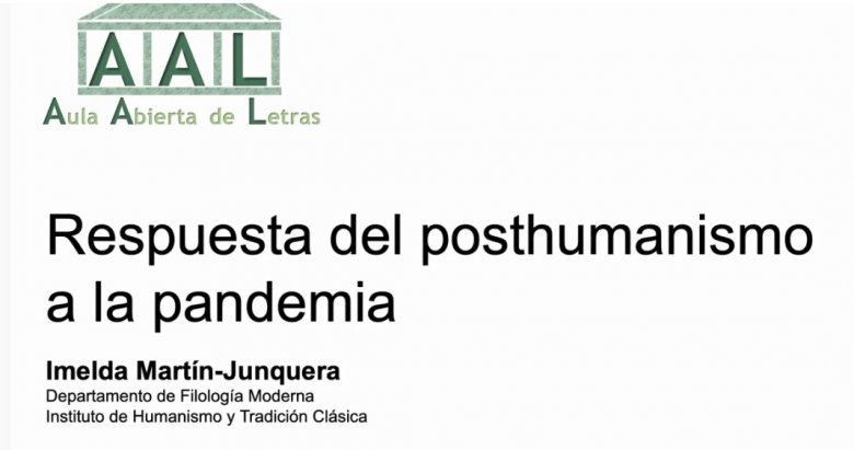 AULA ABIERTA DE LETRAS -  Respuesta del posthumanismo a la pandemia