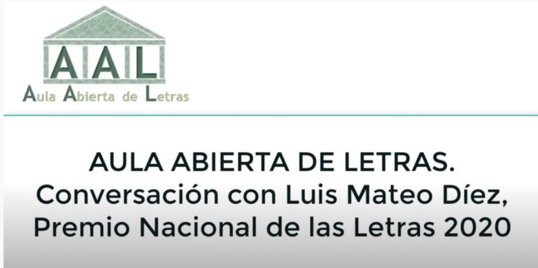 AULA ABIERTA DE LETRAS - Conversación con Luis Mateo Díez