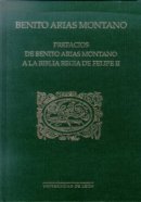 Prefacios de Benito Arias Montano a la Biblia Regia de Felipe II.