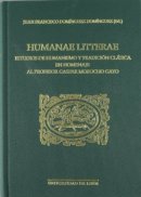 Humanae litterae : estudios de humanismo y tradición clásica en homenaje al profesor Gaspar Morocho Gayo