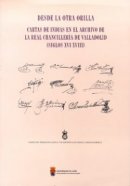 Desde la otra orilla: cartas de Indias en el Archivo de la Real Chancillería de Valladolid (Siglos XVI-XVIII).