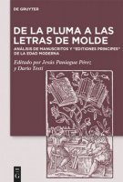  De la pluma a las letras de molde: Análisis de manuscritos y editiones principes de la Edad Moderna